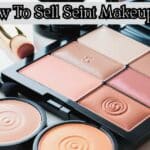 How To Sell Seint Makeup